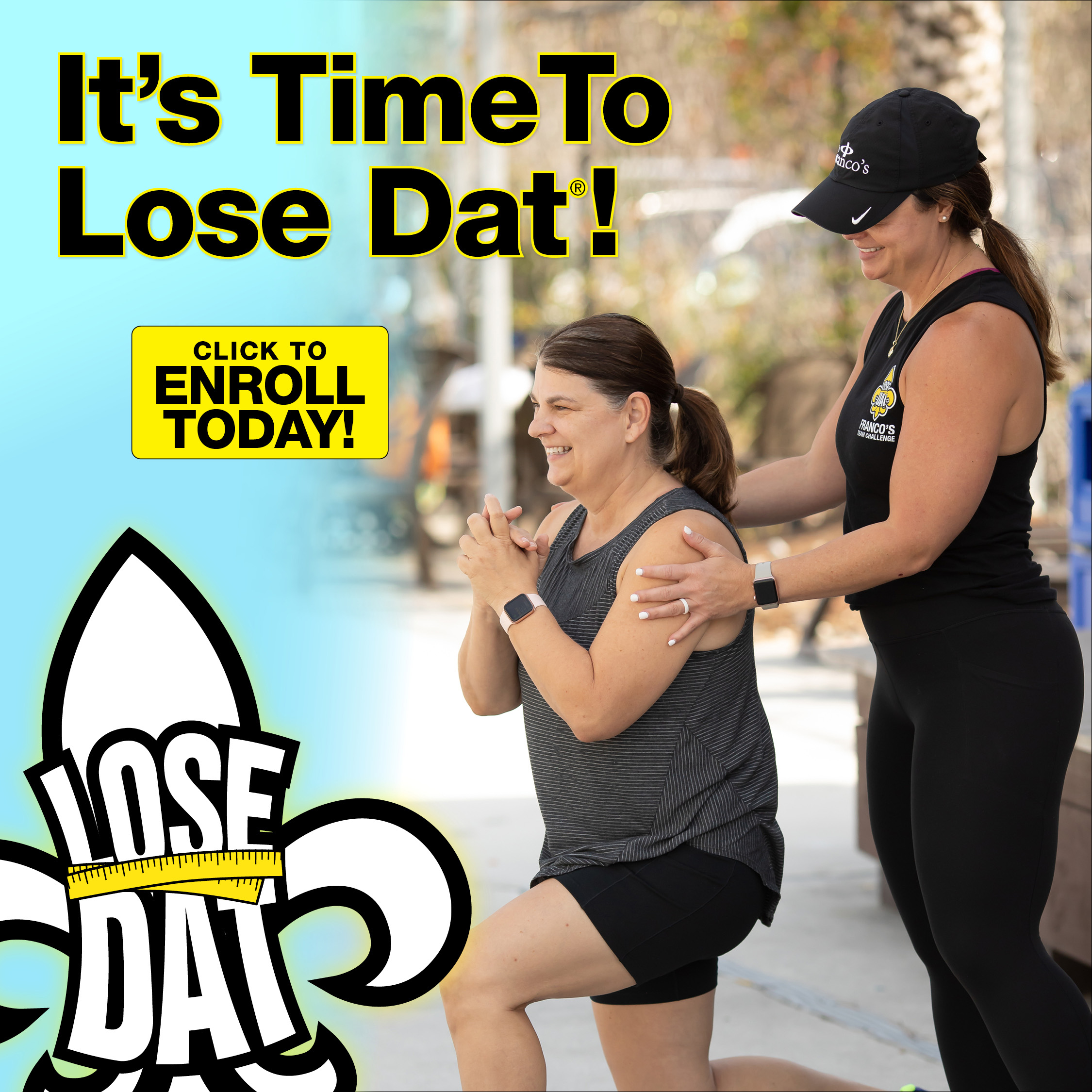 It's Time To Lose Dat! Click To Enroll Today!